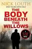 The Body Beneath the Willows by Nick Louth Paperback Book 9781800328419