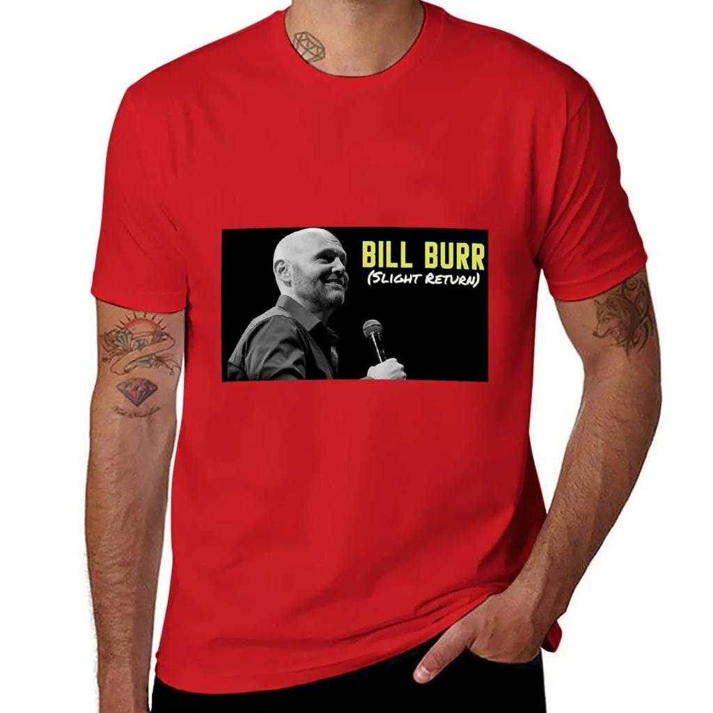 konser Bill Burr rame slight return T-Shirt boys animal print plain plain black t shirts men