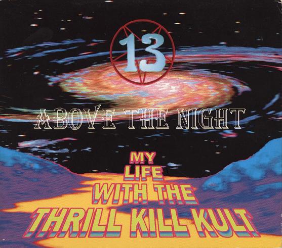 

CD MY LIFE THRILL KILL KULT 13 Above The Night 922582 Interscope Reco 1993 US Rock Used