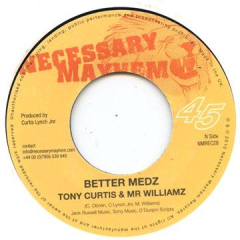 

7inch Record TONY CURTIS & MR WILLIAMZ - Better Medz / London NMREC28 Necessary Mayhe 2010 UK Reggae, Ska & Dub
