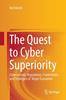 Kniha The Quest To Cyber Superiority : Cybersecurity Regulations, Frameworks, and Strategies of Major Economies