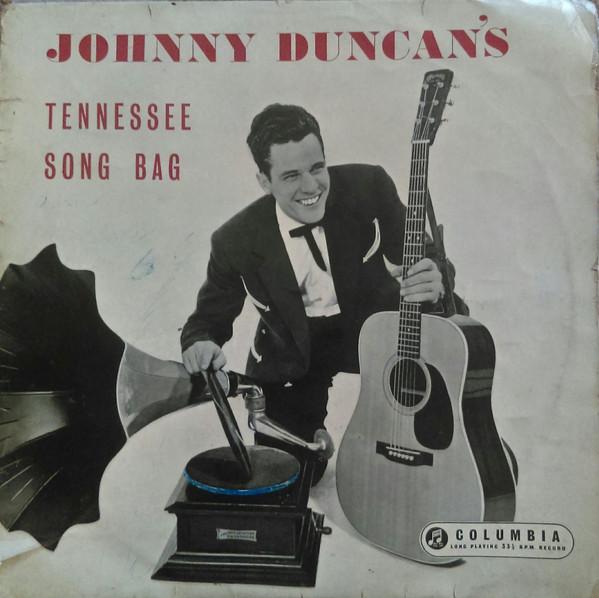

10inch Record JOHNNY DUNCAN - Johnny Duncan s Tennessee Song Bag 33S1122 COLUMBIA 1957 UK Country/Folk Used