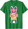 What Tha Fluff Tie Dye Easter Bunny Unisex T-Shirt