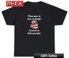 Therapy Is Not Enough I Need To Bite Someone TShirt Funny Meme Teeth Cursed Tee Clothing Creative Funny Y2K TShirts TShirt