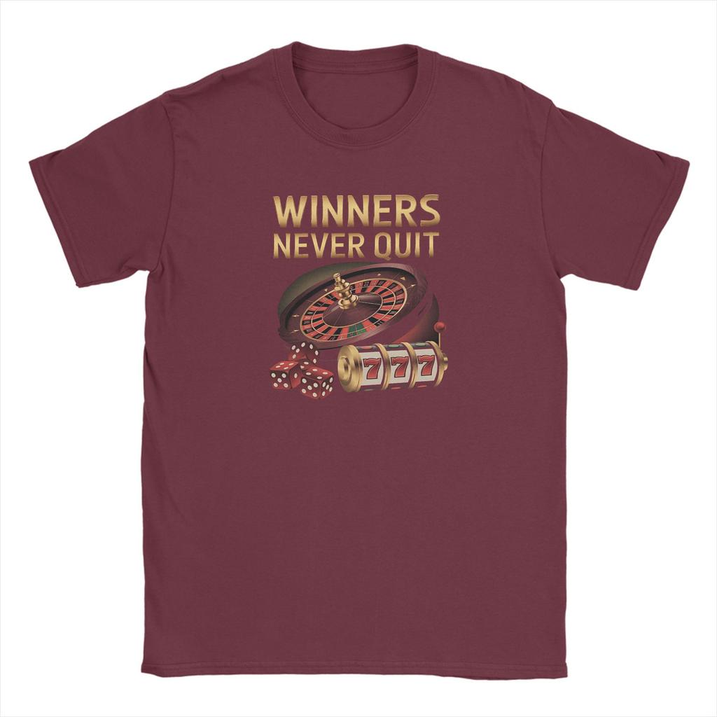 Winners Never Quit Funny Gambling Meme T Shirt Men Cotton Fashion for Male T-Shirt Round Neck Short Sleeve Clothing Plus Size