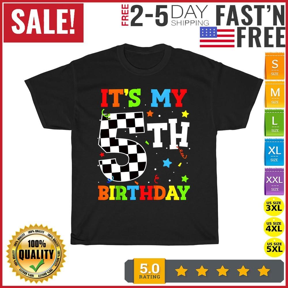

Kids It s My 5th Birthday Boy 5 Five Racing Car Flag Race Car T Shirt Men Women 4XL