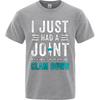 Quick Dry Shirt Printed For Unisex Oneck Tshirt Daily Wear I Just Had A Joint Clam Down Trendy Boys Top Tees Summer Tshirt