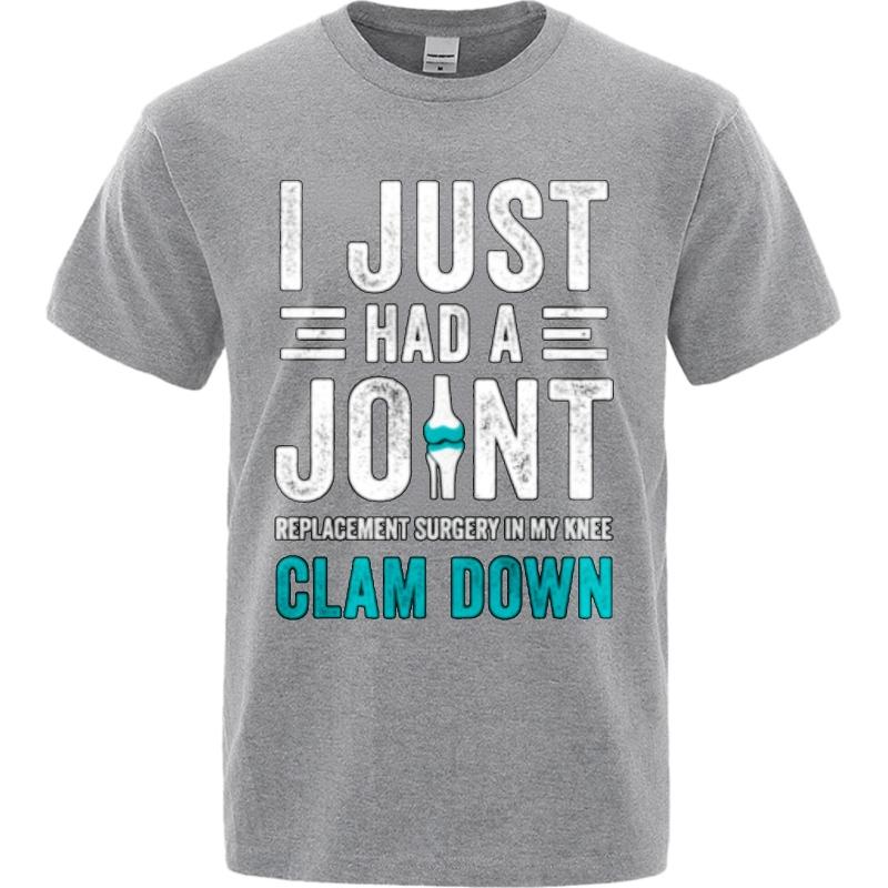 Quick Dry Shirt Printed For Unisex Oneck Tshirt Daily Wear I Just Had A Joint Clam Down Trendy Boys Top Tees Summer Tshirt