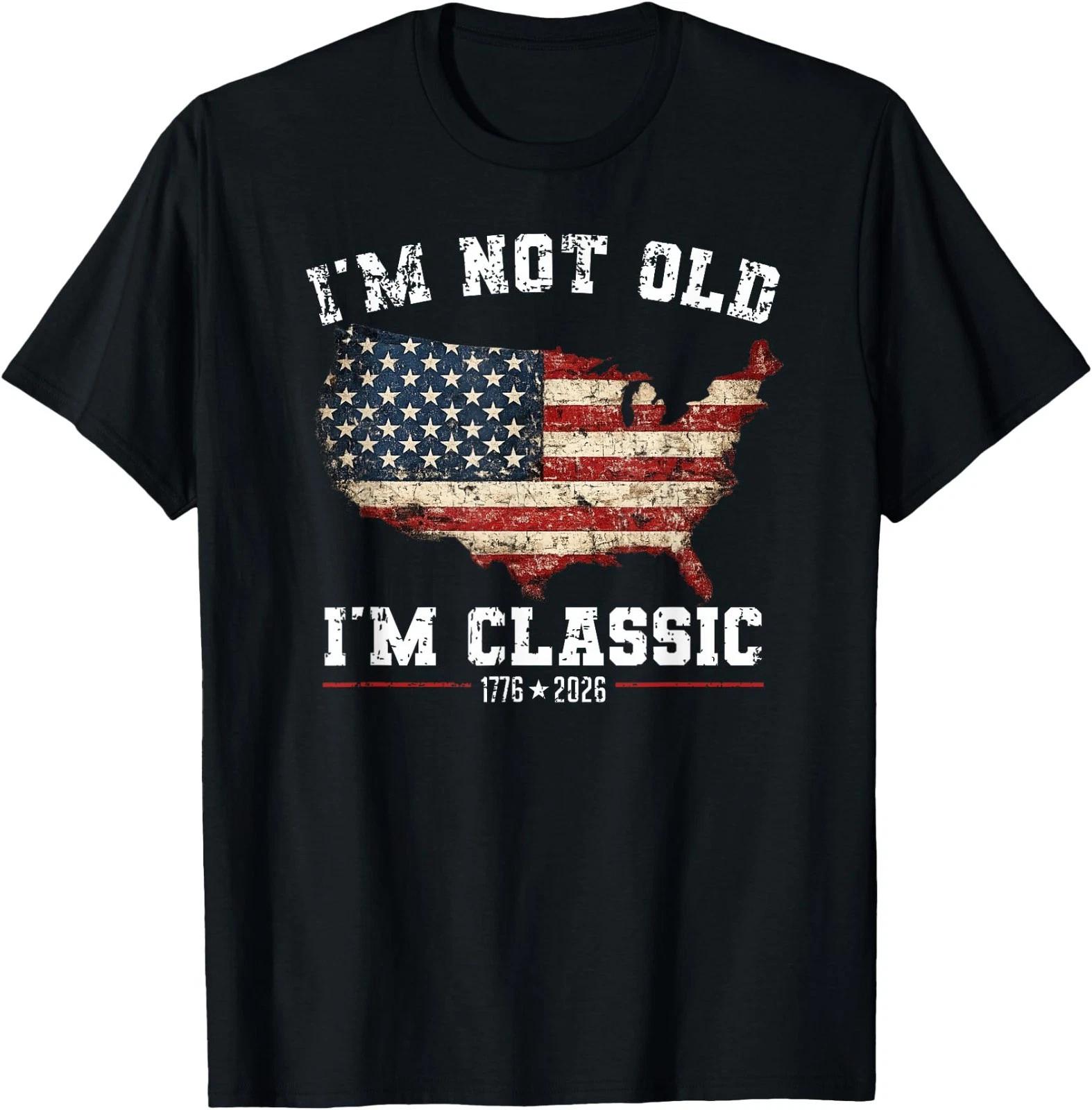 I m Not Old I m Classic for the Patriots in Your Family T-Shirt 2XL