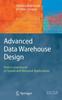 The Advanced Data Warehouse Design : From Conventional To Spatial and Temporal Applications Book
