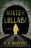 Mister Lullaby by J. H. Markert Paperback Book 9781639108817