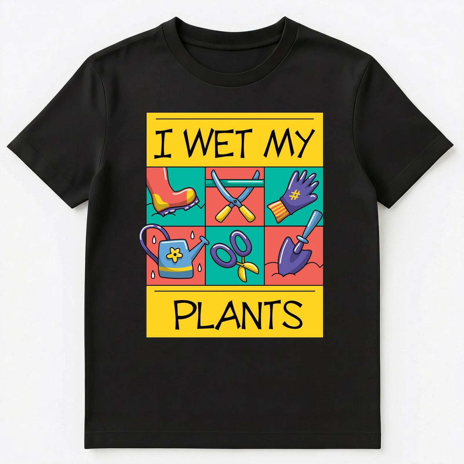 Funny I Wet My Plants Gardening Pun Unisex T-Shirt S