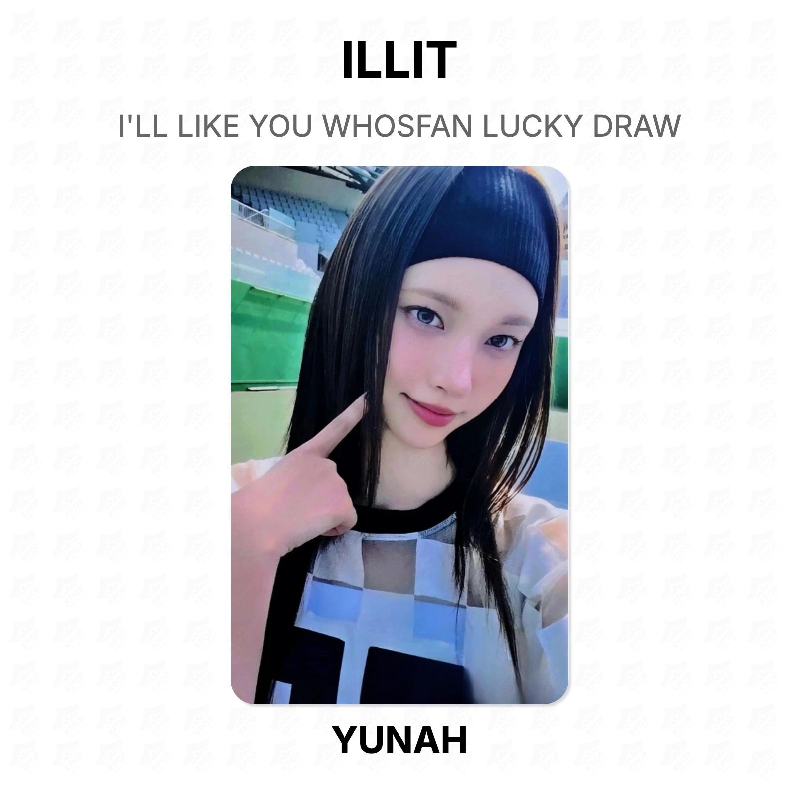 ILLIT I LL LIKE YOU WHOSFAN LUCKY DRAW Official Photocard YUNAH