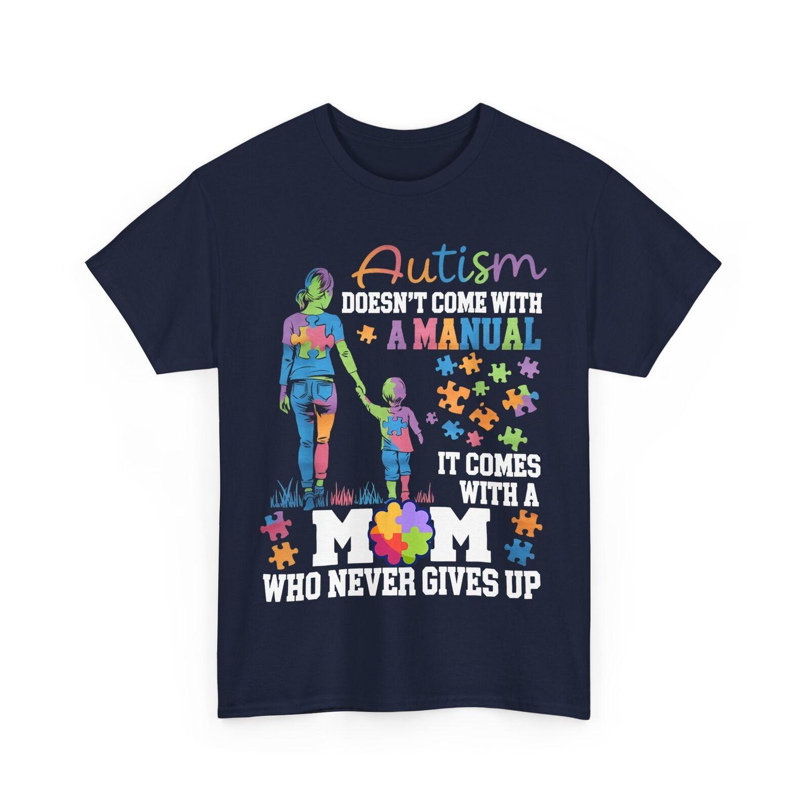 Autism Awareness 2025 doesn t come with a manual Autism Mom T-Shirt Mens Womens Tees Top 3XL