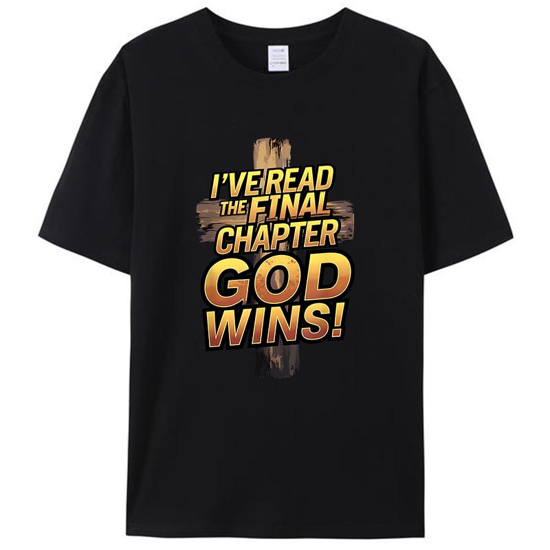 I've Read the Final Chapter God Wins Christian Faith Cross Men's T-Shirt Distressed Quote Clothing Women Tee Shirts Tops Novelty