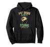 My Brain Is 95% Fishing Deep Sea Fishing Fly Fishing Hoodie