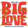 Big Love by Balla Paperback Book 9780993446788