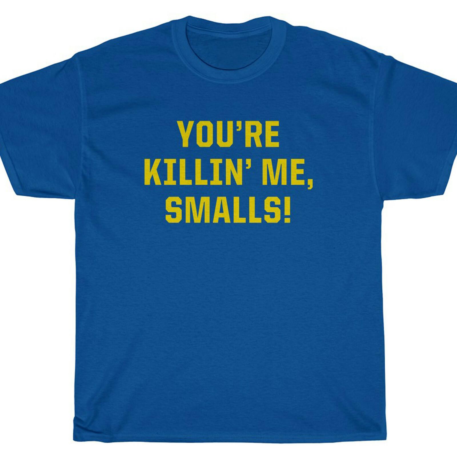 YOUR KILLING ME SMALLS T-Shirt Sandlot XXXXL