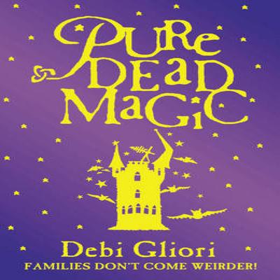 Pure Dead Magic by Debi Gliori Paperback Book 9780552547574
