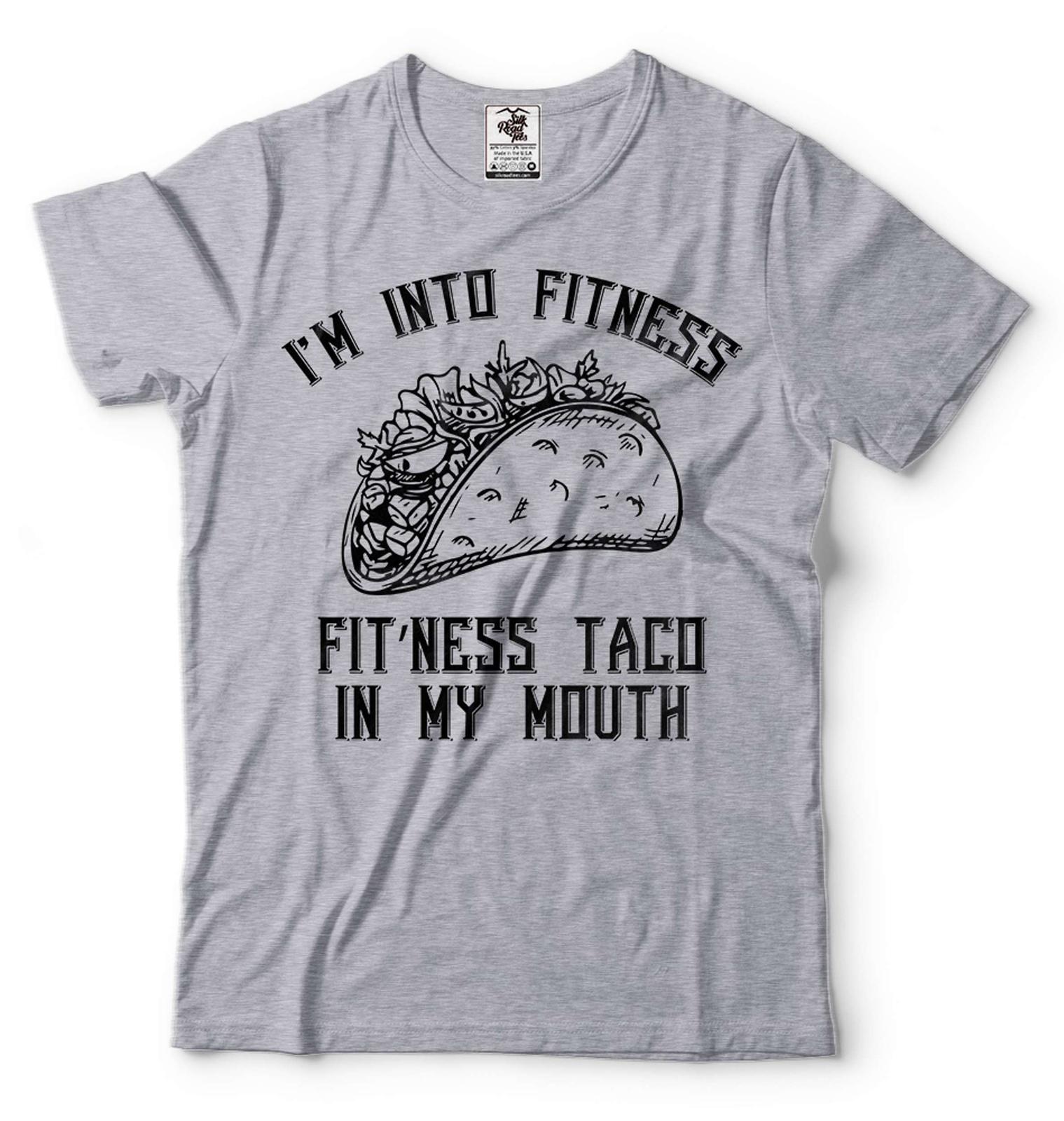 Funny I m into Fitness Shirt Fit Ness Taco In My Mouth Tee Funny Taco Shirt S