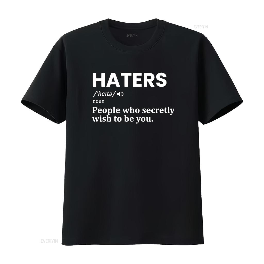 Mens Haters definition Funny Motivation Success Sayings T Shirt Black vintage Washed designer clothes Stretched Stylish Unisex