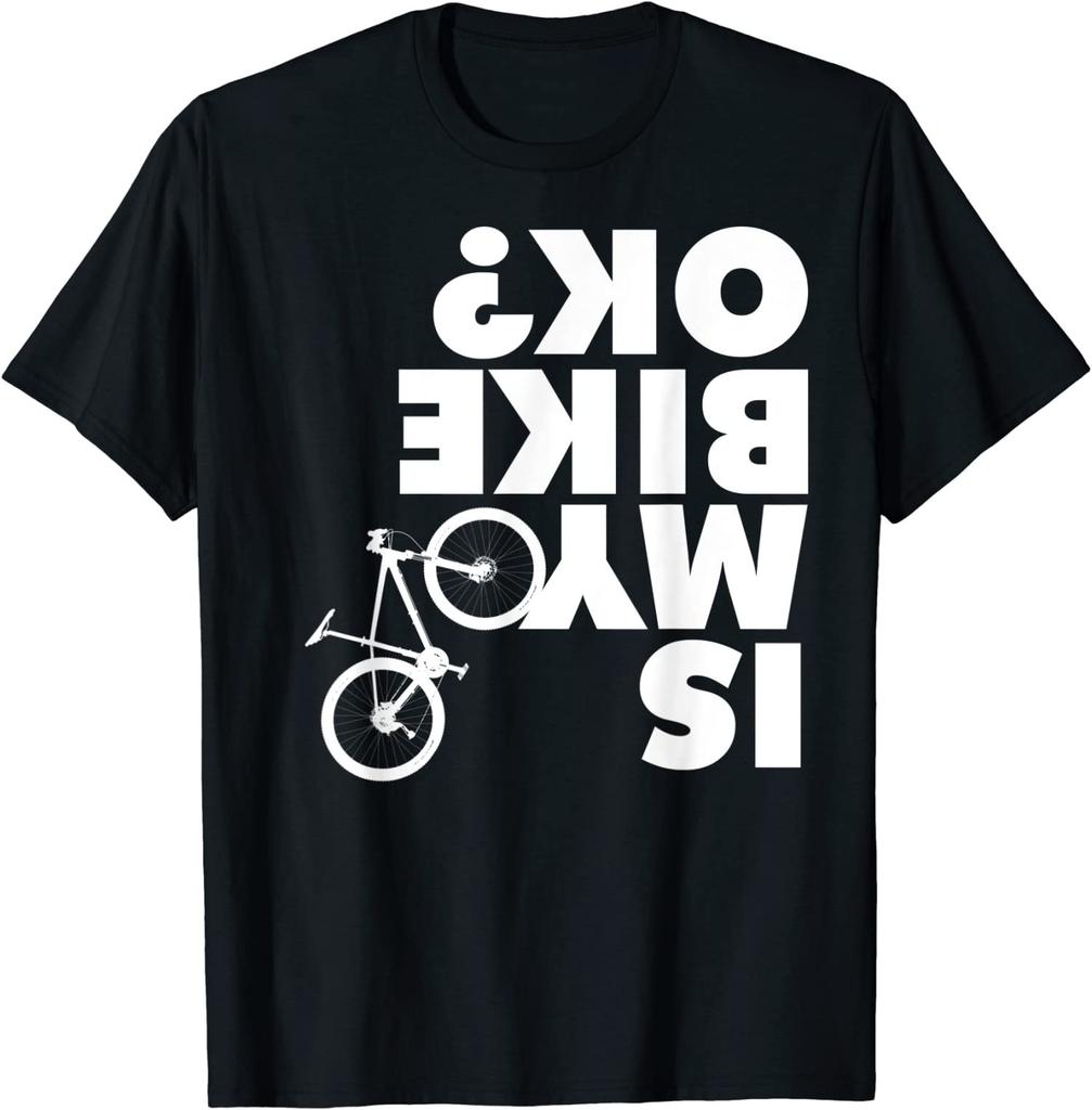 Is My Bike OK Funny Mountain Bike MTB Downhill Unisex T-Shirt