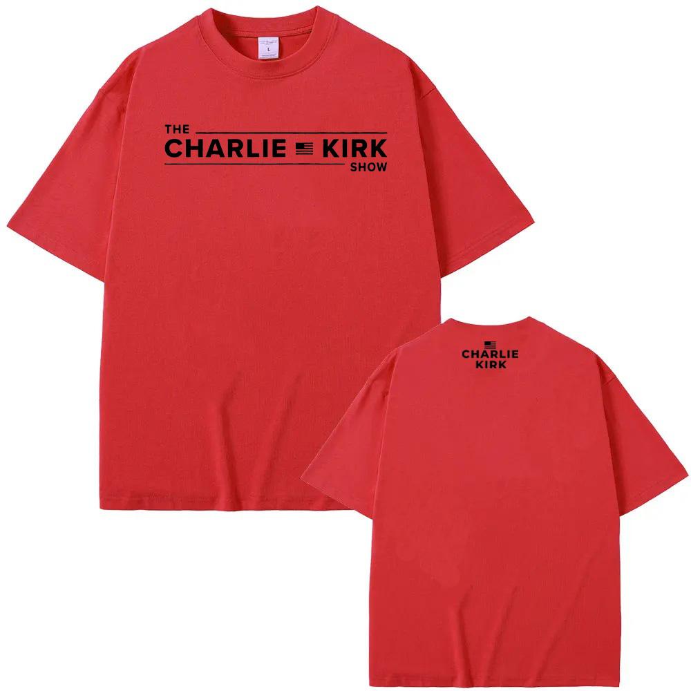 The Charlie Kirk Show Tee CHARLIE KIRK Same As Official Website TEE Sleeve Women/men Casual 100%cotton Tshirt Round Neck Tees