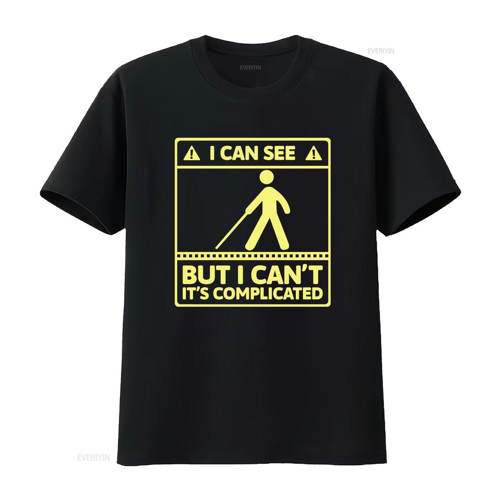 I Can See But Cant Its Complicated Visual Impairment T Shirt for Funny Blindness Humor Vintage Washed Comfortable