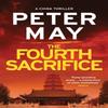 The Fourth Sacrifice by Peter May Paperback Book 9781784292690