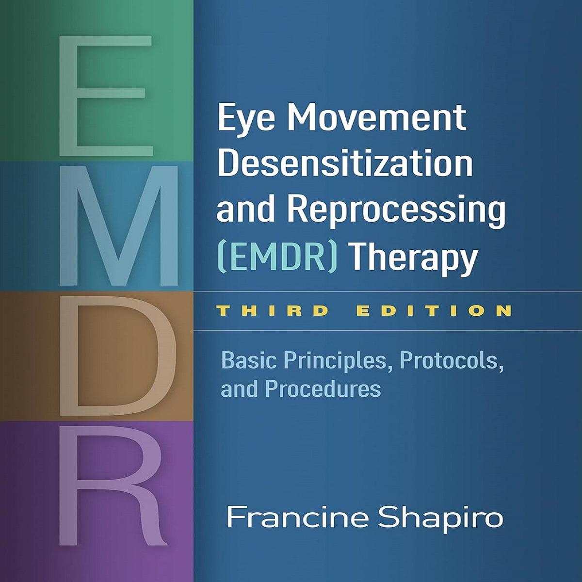 Wholesale Books Desensibilisierung Und Wiederaufbereitung Von Augenbewegungen (Emdr) Therapie, Dritte Auflage, Grundprinzipien, Protokolle Und Verfahren