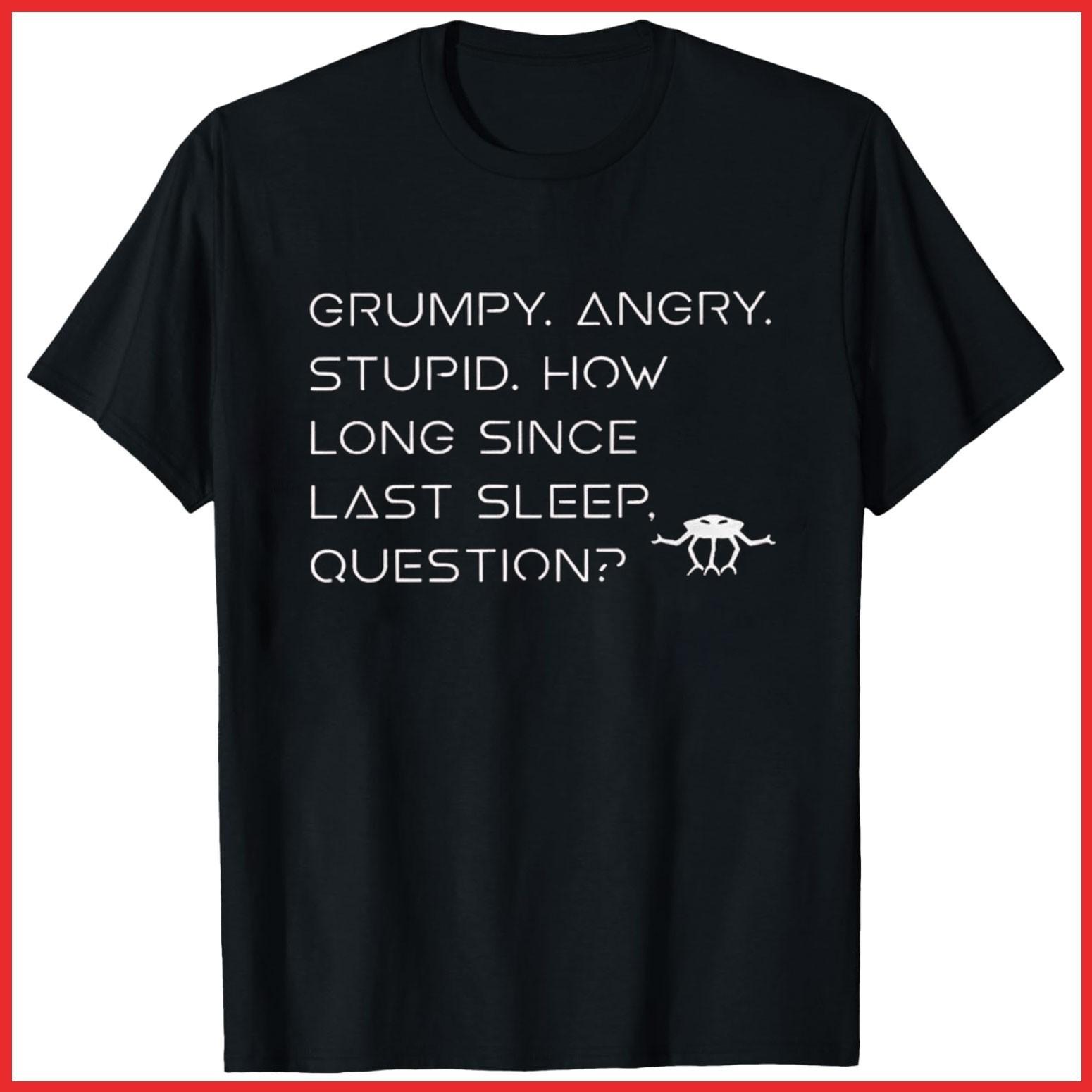 Grumpy Rocky Quote Project Hail Mary Inspired Bookish Black Cotton T-Shirt S-5XL XXL