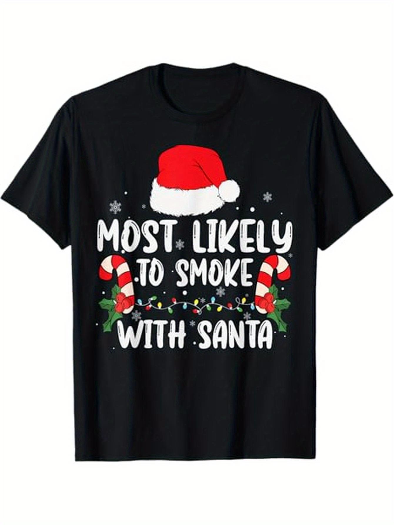 Most Likely to Smoke with Santa Funny Christmas TShirt Soft Cotton LooseFit Unisex Tee with Funny Santa Graphic S