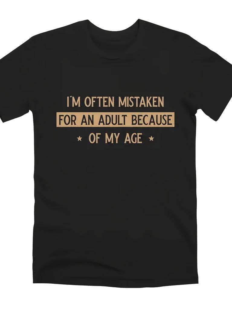 I Am Often Mistaken for an Adult Because of My Age-printed T-shirt. Men's Black T-shirt, Loose and Breathable, Suitable for Daily Wear, Outdoor Leisur
