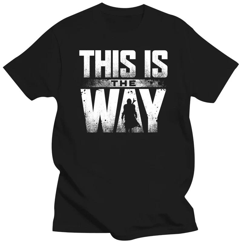 Cotton Men This is the Way Text T Shirts Holiday Tops Tees New Arrival Outdoor Luxury Camiseta