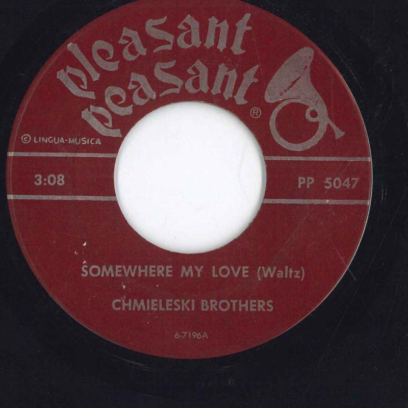 

7inch Record CHMIELESKI BROTHERS Somewhere My Love Schnapps Polka PP5047 PLEASANT PEASA 1966 US Folk Used