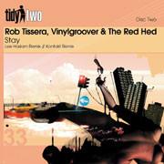 

12inch Record ROB TISSERA, VINYLGROOVER & THE RED - Stay TIDYTWO133T2 Tidy Two 2004 US Dance & Electronica Used