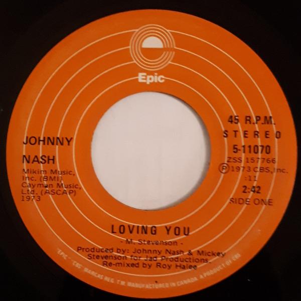 

7inch Record JOHNNY NASH - Loving You 511070 Epic 1973 Canada Soul/Funk Used