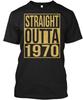 Straight Outta 1970 47 Perfect 47th Birthday Gift T Shirt Made In USA S To 5XL