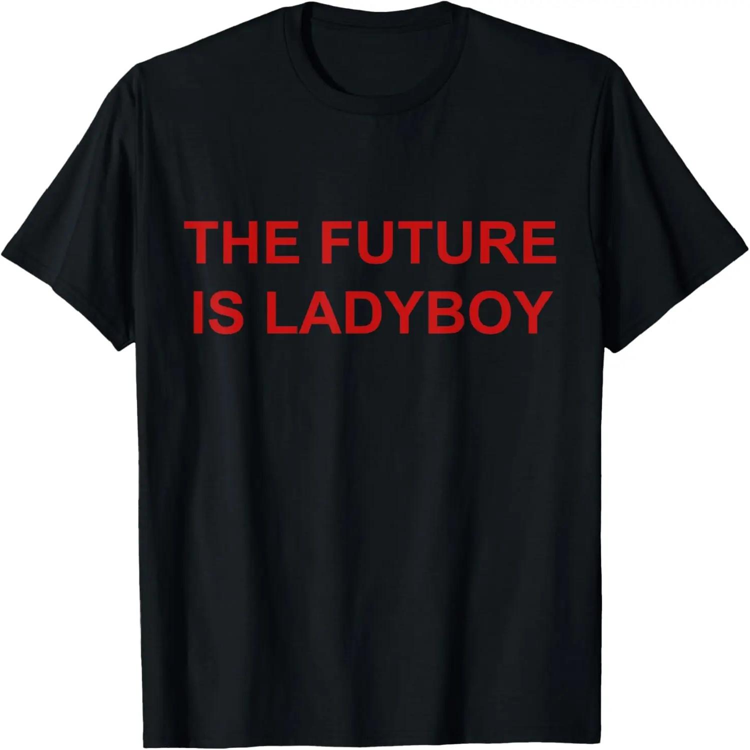 the future is ladyboy T-Shirt S чёрный