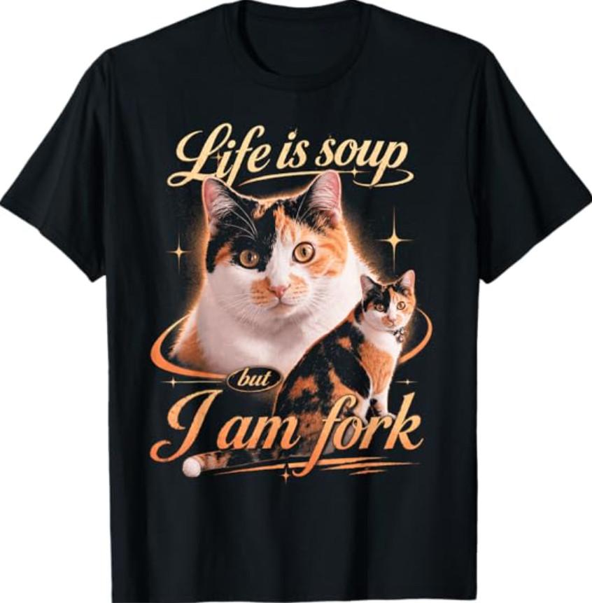 Funny Calico Cat Meme Animal Humor T-Shirt S