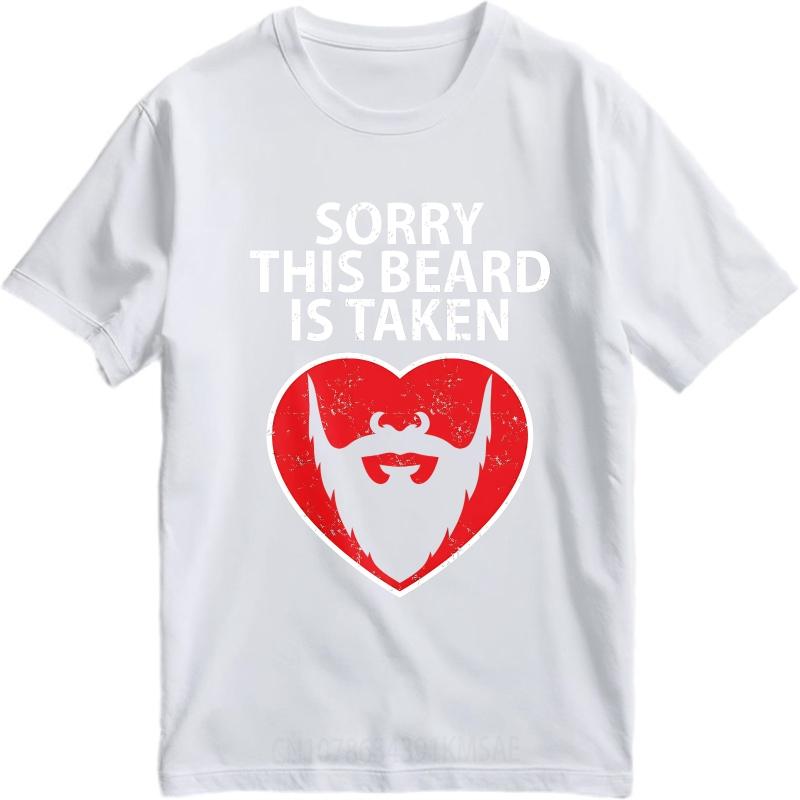 Breathable For Him Crew Neck Tshirt Brand Sorry This Beard Is Taken Heart With Beard Fashionable Women Tee Shirt Cotton T Shirt