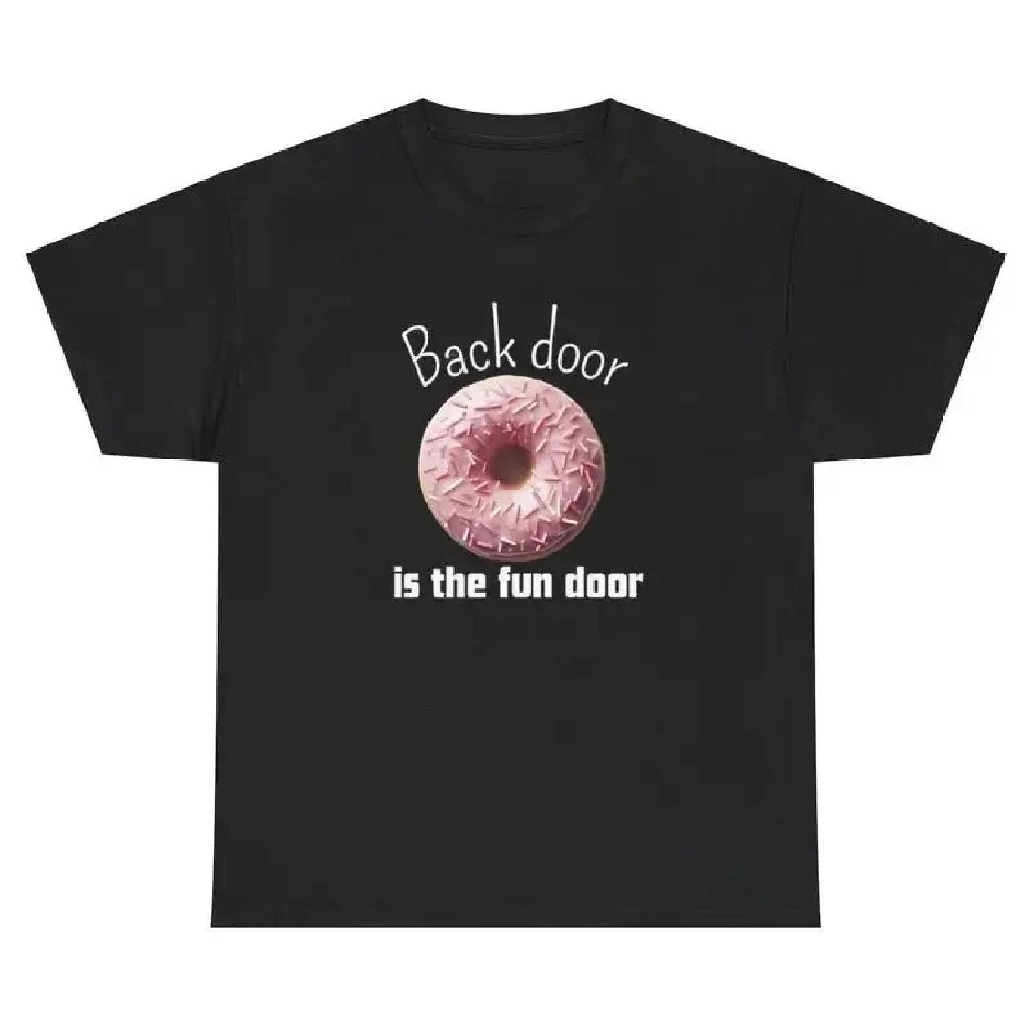 Backdoor Is The Fun Door T Shirt Funny Inappropriate Donut Anal Gag Gift Tee XXXXXL разноцветный