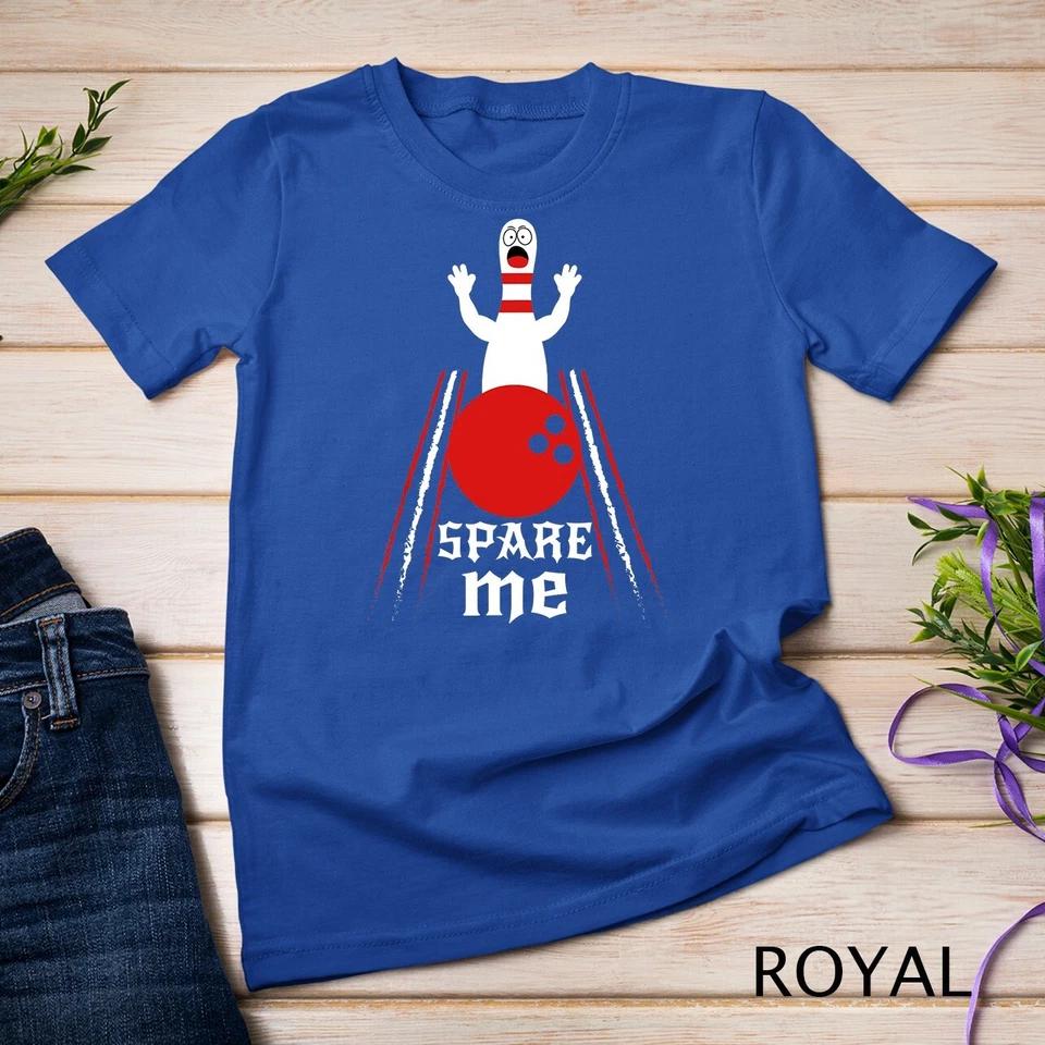 Spare Me - Funny Bowling T-Shirt For Bowlers and Bowling Fan Unisex T-shirt 7 S
