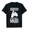 Weekend Forecast 4 Wheeling With A Chance Of Mud Funny ATV TShirt Cotton Funny T Shirt Discount Student T Shirts Harajuku