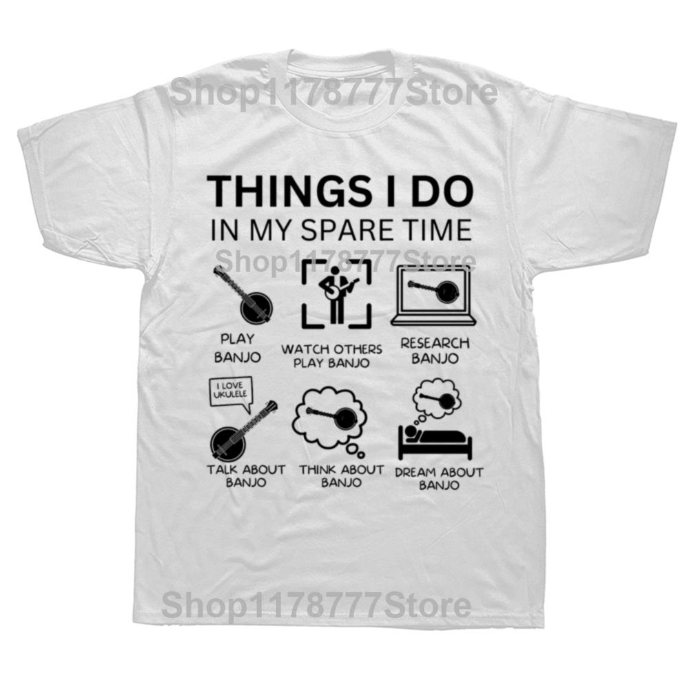 Funny Things I Do In My Spare Time Banjo Player T Shirts Short Sleeve Gifts Mens Clothing Fashion Casual Loose Oversized T Shirt