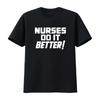 Nurses Do It Better T Shirt Classic Rock Inspired Medical Tribute All Sizes Available Vintage Washed Top For Everyday Wear