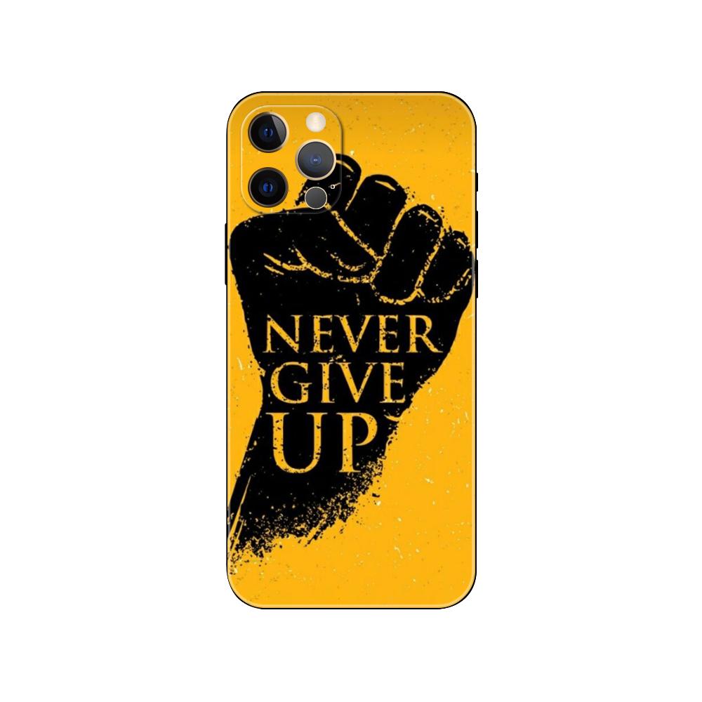 Power Never Give Up Phone Case for Iphone 5 5s 2020se 6 6s 7 8 Plus X 10 XR XS 11 12 13 Mini Pro MAX Black Tpu Back Cover