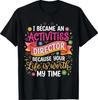 Activity Assistant Squad Team Professionals Week Director T-Shirt