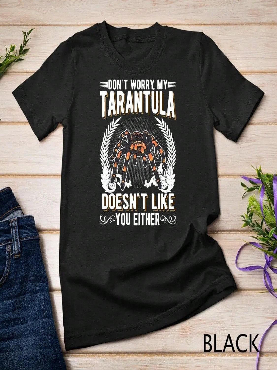 Don t Worry My Tarantula Doesn t Like You Either T Shirt S разноцветный