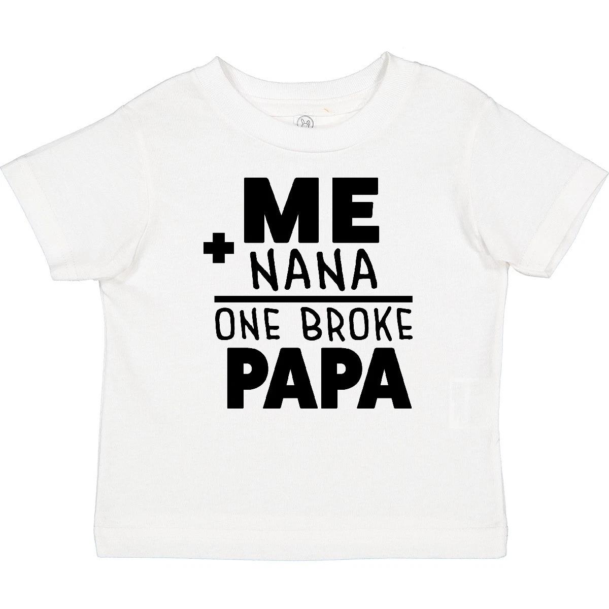 Inktastic Me Plus Nana Equals One Broke Papa Baby T-Shirt Nanas New Papas Funny 100